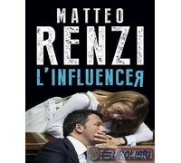 Libri Matteo Renzi - L' Influencer