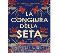 9791223801246 Glennis Virgo La congiura della seta Daniela Di Falco
