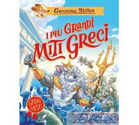 9791223850954 Geronimo Stilton I più grandi miti greci Piemme