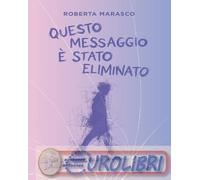 9791223853337 Roberta Marasco Questo messaggio Ì stato eliminato Piemme