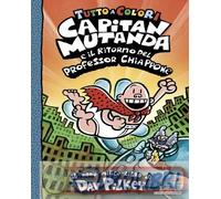 9791223853580 Dav Pilkey Capitan Mutanda e il ritorno del professor Chiappone Cl