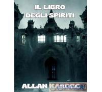 9791223906200 Allan Kardec Il libro degli spiriti StreetLib