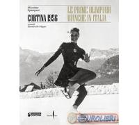 9791254632512 Massimo Spampani Cortina 1956. Le prime olimpiadi bianche in Itali