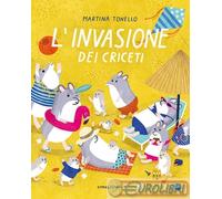 9791254640517 Martina Tonello L'invasione dei criceti. Ediz. a colori Camelozamp