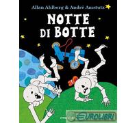 9791254640913 Allan Ahlberg Notte di botte. Ediz. a colori Camelozampa