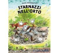 9791254641132 Sven Nordqvist Starnazzi nell'orto. Ediz. illustrata Camelozampa