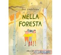 Libri Lindström Eva - Nella Foresta. Ediz. A Colori