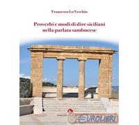 9791254669563 Francesco Lo Vecchio Proverbi e modi di dire siciliani nella parla