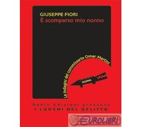 Libri Giuseppe Fiori - E' Scomparso Mio Nonno