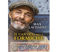9791254714195 Max Laudadio Il cantico delle formiche. La melodia dell'anima TS -