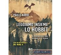 9791254781678 Wu Ming 4 Leggiamo insieme «Lo Hobbit». Il percorso dell'eroe seco