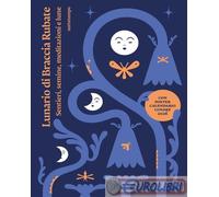 9791254802076 A.A.V.V. Lunario di Braccia Rubate. Sentieri, semine, meditazioni