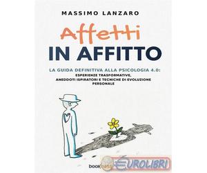 9791254893210 Massimo Lanzaro Affetti in affitto. La guida definitiva alla psico