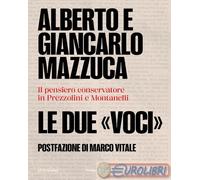 9791254941584 Giancarlo Mazzuca Le due «voci». Il pensiero conservatore in Prezz
