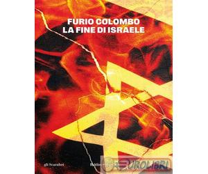 9791254941980 Furio Colombo La fine di Israele Baldini + Castoldi