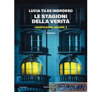 Le stagioni della verità. I Monteleone (Vol. 2)