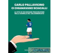 9791254943076 Carlo Pallavicino Ci chiamavano sciacalli Baldini + Castoldi