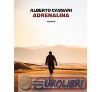 9791254943564 Alberto Cassani Adrenalina Baldini e Castoldi