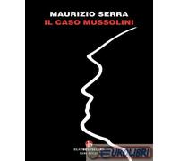Il caso Mussolini