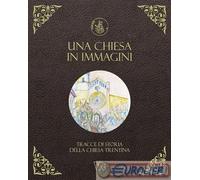 9791255060505 A.A.V.V. Una Chiesa in immagini. Tracce di storia della Chiesa tre