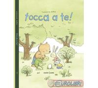 9791255070177 Marianne Dubuc Tocca a te Ediz. illustrata Orecchio Acerbo