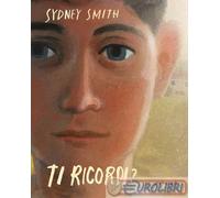 9791255070528 Sydney Smith Ti ricordi? Ediz. a colori AURORA BOREALE