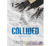 9791255171164 Lauren Asher Collided. Impatto Always Publishing