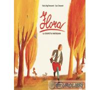 FLORA. LA STAFFETTA PARTIGIANA. EDIZ. A COLORI - DEGL'INNOCENTI FULVIA - LAPIS