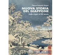 Nuova storia del Giappone. Dalle origini al XXI secolo