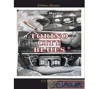 9791255231707 Marco Martini Torino City Blues Pathos Edizioni