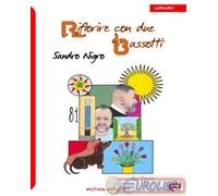 9791255251590 Sandro Nigro Rifiorire con due bassotti Echos Edizioni