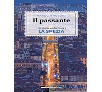 9791255271246 Marco Angelini Il passante EDITORIALE DELFINO