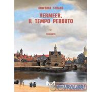 9791255272274 Giovanna Strano Vermeer, il tempo perduto Morellini