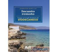 9791255272977 Jennifer Barclay Incanto remoto. Un viaggio nei luoghi disabitati
