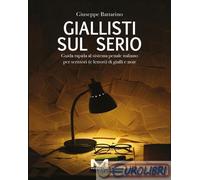 9791255273462 Giuseppe Battarino Giallisti sul serio. Guida rapida al sistema pe