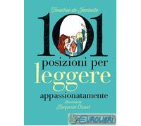 Libri Fombelle Timothée de - 101 Posizioni Per Leggere Appassionatamente. Ediz.