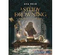 9791255331407 Ava Reid A Study in Drowning. La storia sommersa Il Castoro