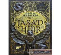 Libri Hashem Sara - The Jasad Heir. Dalle Ceneri Sorgera Una Regina