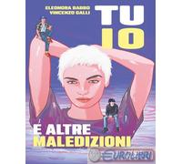 9791255334217 Vincenzo Galli Tu, io e altre maledizioni Il Castoro HotSpot