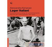 9791255480457 Alessandra Kersevan Lager italiani. Pulizia etnica e campi di conc