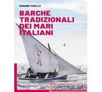 BARCHE TRADIZIONALI DEI MARI ITALIANI - PANELLA GIOVANNI - Nutrimenti