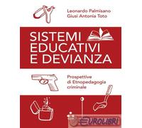 9791255541417 Giusi Antonia Toto Sistemi educativi e devianza. Prospettive di et