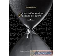 9791255632795 Giuseppe Leone I giorni della clessidra o la libertà del cuore Gui