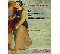 9791255690931 Leone De'Sommi La commedia del fidanzamento Giuntina