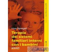 Libri Spiegel Lisa - Terapia Dei Sistemi Familiari Interni Con I Bambini