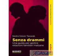 9791255741107 Nedra Glover Tawwab Senza drammi. Una guida per gestire relazioni