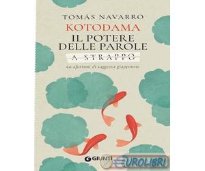 9791255741299 Tomás Navarro Kotodama. Il potere delle parole. 60 aforismi di sag