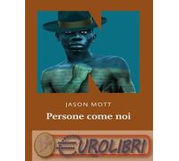 9791255751243 Jason Mott Persone come noi Valentina Daniele