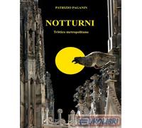 9791255855118 Patrizio Paganin Notturni. Trittico metropolitano EBS Print