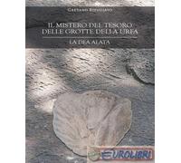 9791255859000 Gaetano Rifugiato Il mistero del tesoro delle grotte della Urfa. L